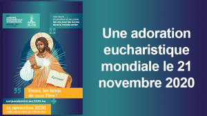 Vignette Adoration eucharistique mondiale novembre 2020 B