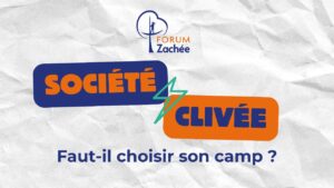 Forum Zachee 2026 societe clivee