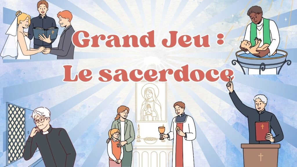 Grand jeu Le sacerdoce